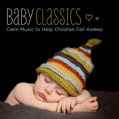 Baby Classics - Calm Music to Help Children Fall Asleep/Various Artists