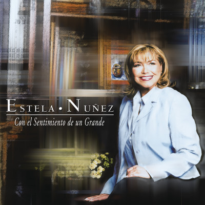 アルバム/Con el Sentimiento de un Grande/Estela Nunez