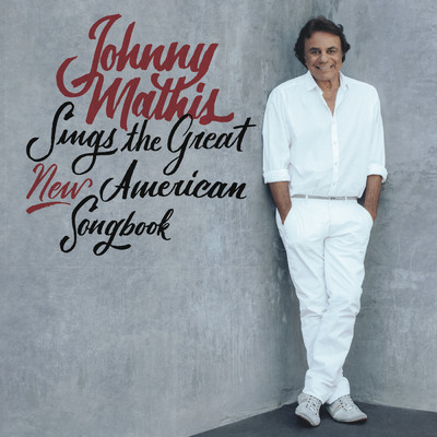 アルバム/Johnny Mathis Sings The Great New American Songbook/Johnny Mathis