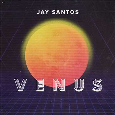 Venus/Jay Santos