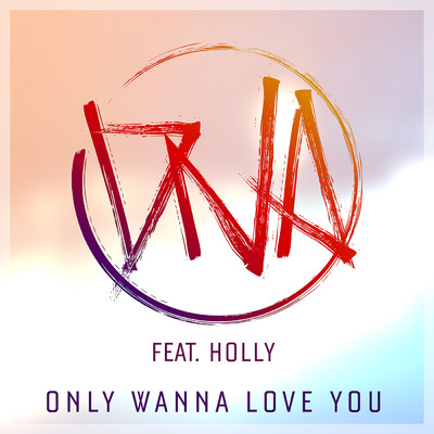 シングル/Only Wanna Love You feat.Holly/DNA