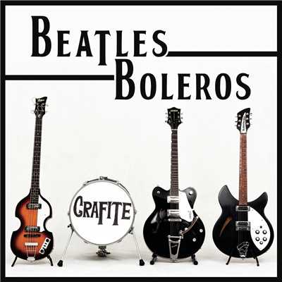 Beatles Boleros/Grafite