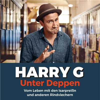 Unter Deppen - Das Horbuch/Harry G