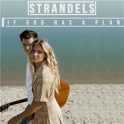シングル/If God Has A Plan/Strandels