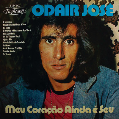 アルバム/Meu Coracao Ainda e Seu/Odair Jose