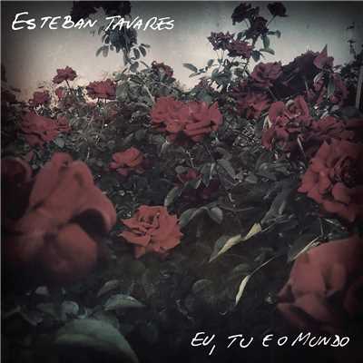 アルバム/Eu, Tu e o Mundo/Esteban Tavares