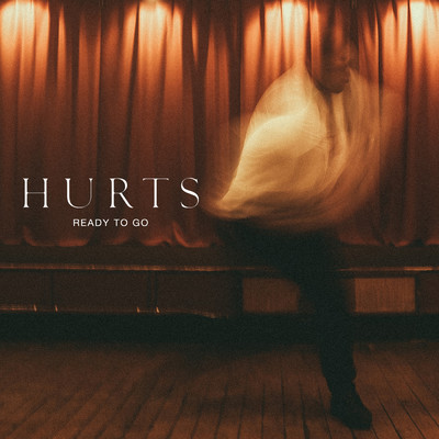 Ready to Go/Hurts