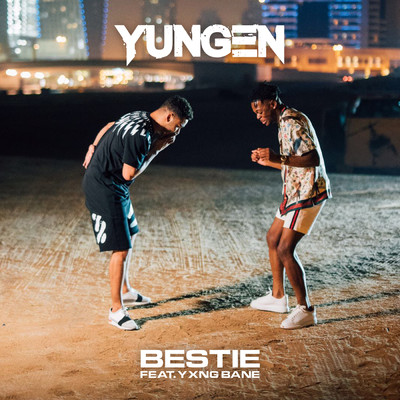 Bestie (Explicit) feat.Yxng Bane/Yungen