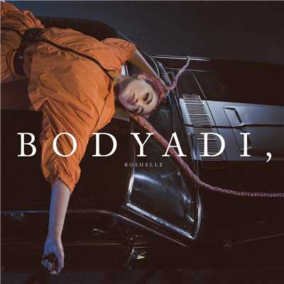 シングル/Body Adi/Roshelle