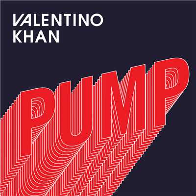 シングル/Pump/Valentino Khan