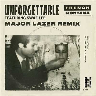 シングル/Unforgettable (Major Lazer Remix) (Explicit) feat.Swae Lee/フレンチ・モンタナ