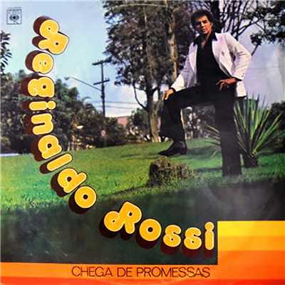 アルバム/Chega de Promessas/Reginaldo Rossi