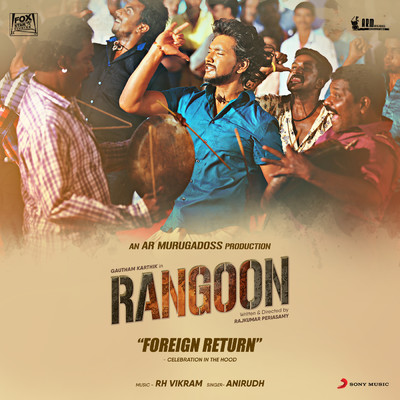 シングル/Foreign Return (Celebration in the Hood) [From ”Rangoon”]/R.H. Vikram／Anirudh Ravichander