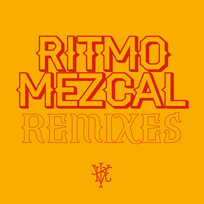 Ritmo Mezcal Remixes/Illya Kuryaki & The Valderramas