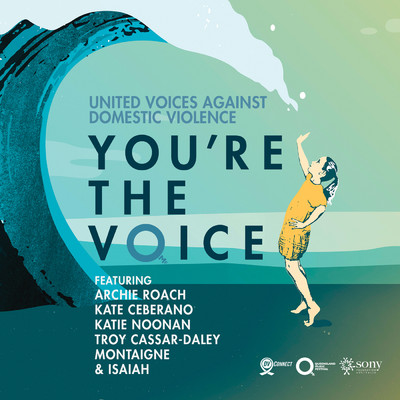 You're the Voice feat.Archie Roach,Kate Ceberano,Katie Noonan,Troy Cassar-Daley,Montaigne,Isaiah Firebrace/United Voices Against Domestic Violence