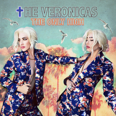 The Only High/The Veronicas