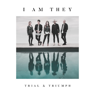 アルバム/Trial & Triumph/I AM THEY