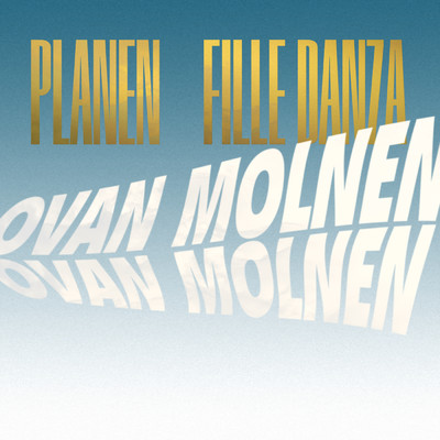Ovan molnen feat.Fille Danza/PLANEN