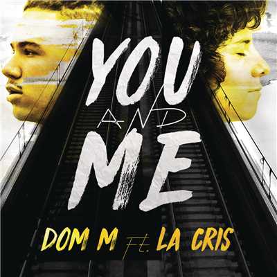シングル/You and Me feat.La Cris/Dom M