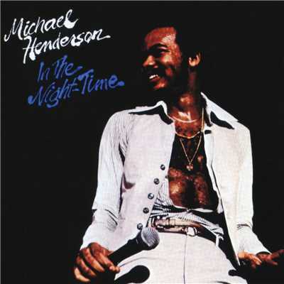 In The Night-Time/Michael Henderson