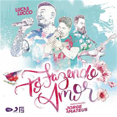 To Fazendo Amor feat.Jorge & Mateus/Lucas Lucco