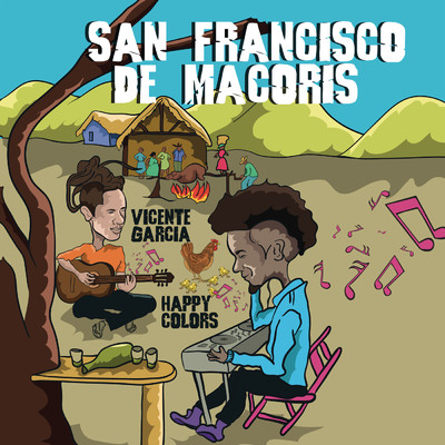 San Francisco de Macoris feat.Vicente Garcia/Happy Colors