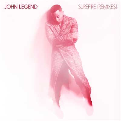 アルバム/Surefire (Remixes) (Explicit)/John Legend