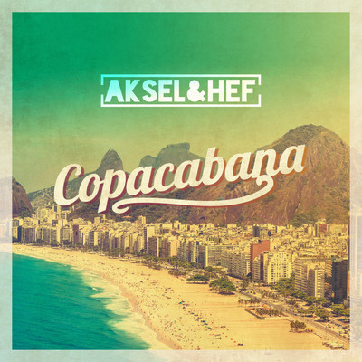 Copacabana/Aksel & Hef