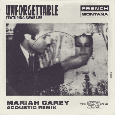 シングル/Unforgettable (Mariah Carey Acoustic Remix) (Explicit) feat.Swae Lee,Mariah Carey/フレンチ・モンタナ