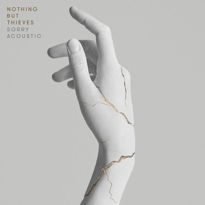 Sorry (Acoustic)/Nothing But Thieves