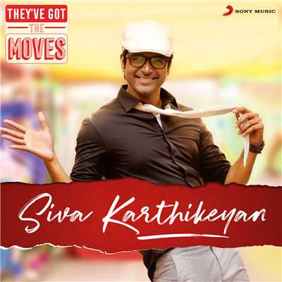 They've Got The Moves : Sivakarthikeyan/Various Artists