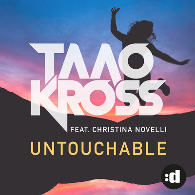 シングル/Untouchable feat.Christina Novelli/Taao Kross