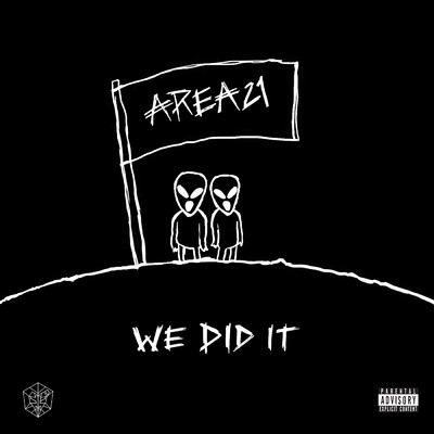 We Did It (Explicit)/AREA21