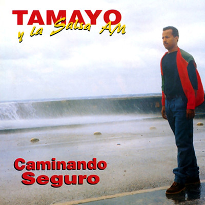 El que no puede manda (Remasterizado)/Tamayo Y Su Salsa Am