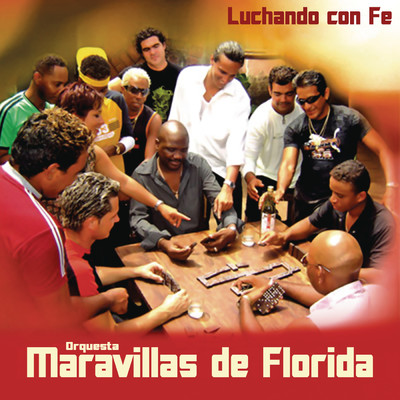 Luchando con fe (Remasterizado)/Orquesta Maravillas de Florida