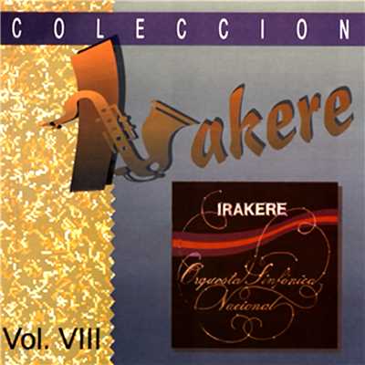 アルバム/Coleccion Irakere, Vol. 8 (Remasterizado)/Chucho Valdes／Irakere