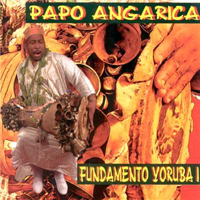 アルバム/Fundamento Yoruba, Vol. 1 (Remasterizado)/Papo Angarica