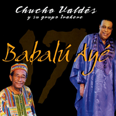 アルバム/Babalu Aye (Remasterizado)/Chucho Valdes／Irakere