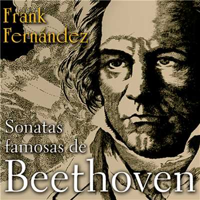 Sonatas famosas de Beethoven (Remasterizado)/Frank Fernandez