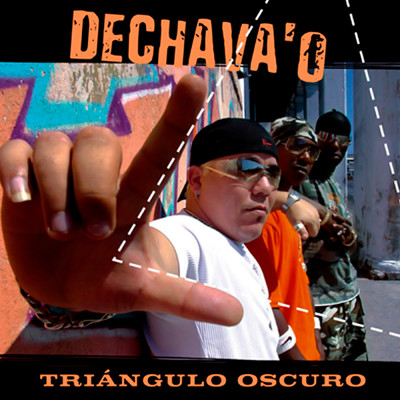 Dechava'o (Remasterizado)/Triangulo Oscuro