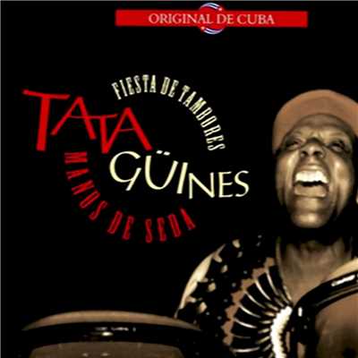 Fiesta de Tambores: Tata Guines Manos de Seda, Vol. 1 (Remasterizado)/Tata Guines