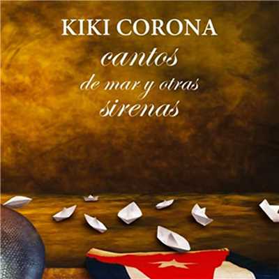 Entre tus aguas, mi arena (Remasterizado)/Kiki Corona