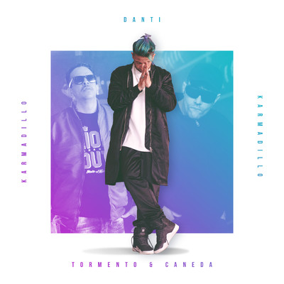 Karmadillo feat.Caneda,Tormento/Danti