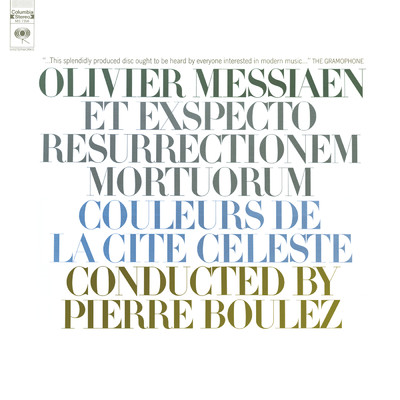 Messiaen: Et exspecto resurrectionem mortuorum & Couleurs de la cite celeste/Pierre Boulez