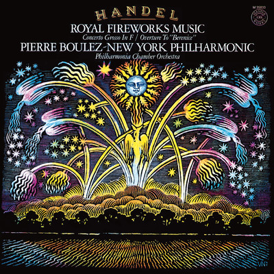 アルバム/Handel: Music for the Royal Fireworks, HWV 351; Overture to Berenice, HWV 38 & Concerto in F Major, HWV 334/Pierre Boulez