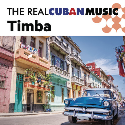 The Real Cuban Music: Timba (Remasterizado)/Various Artists
