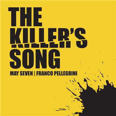 シングル/The Killer's Song (Radio Edit)/May Seven／Franco Pellegrini