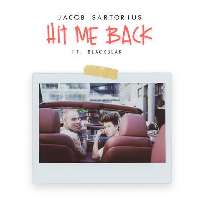 Hit Me Back feat.blackbear/Jacob Sartorius