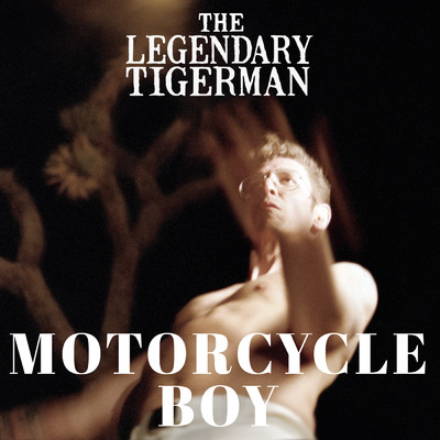 Motorcycle Boy/The Legendary Tigerman