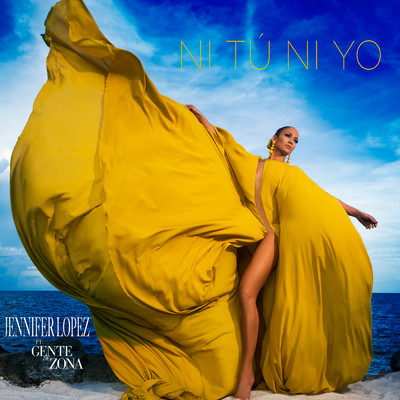 Ni Tu Ni Yo feat.Gente de Zona/Jennifer Lopez